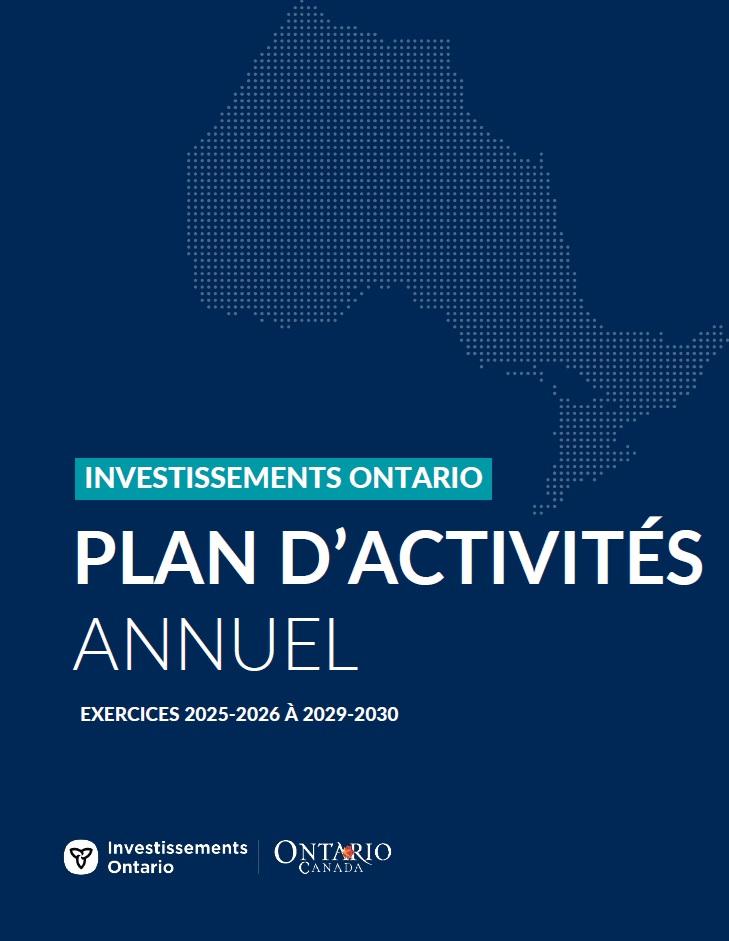 Investissements Ontario Plan annuel des activités de l'exercice 2025-2026 à l'exercice 2029-2030